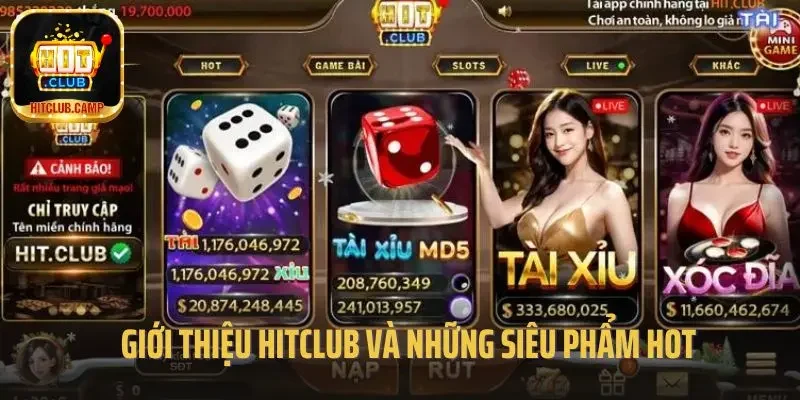 Giới thiệu Hitclub và những siêu phẩm hot